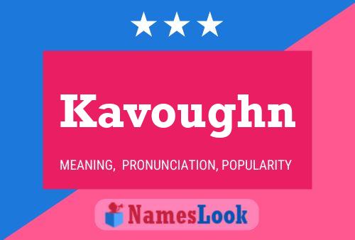 Постер имени Kavoughn