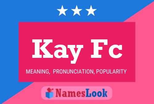 Постер имени Kay Fc