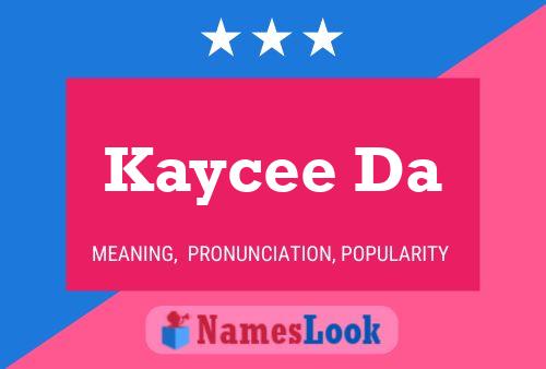 Постер имени Kaycee Da