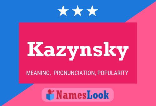 Постер имени Kazynsky