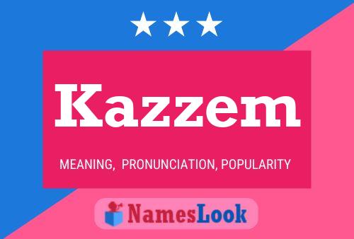 Постер имени Kazzem