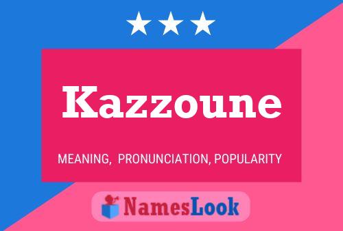 Постер имени Kazzoune