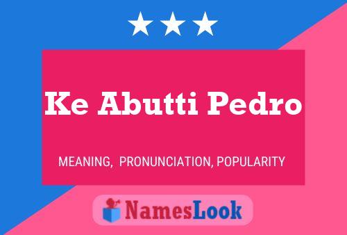 Постер имени Ke Abutti Pedro