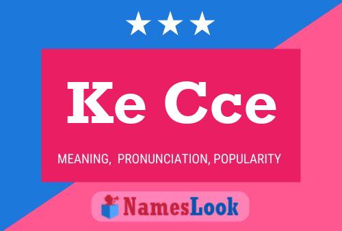 Постер имени Ke Cce