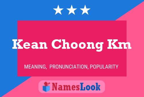 Постер имени Kean Choong Km