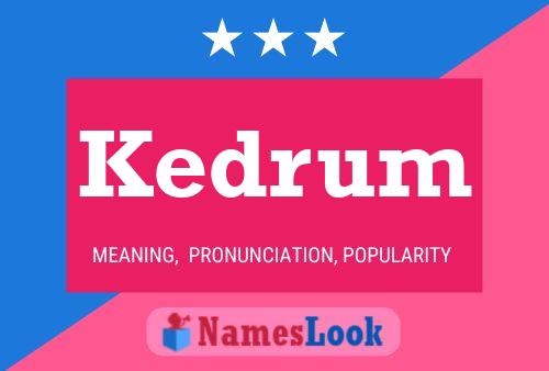 Постер имени Kedrum