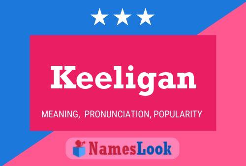 Постер имени Keeligan