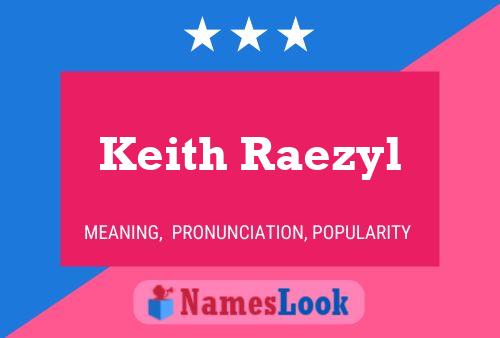 Постер имени Keith Raezyl