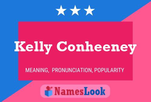 Постер имени Kelly Conheeney