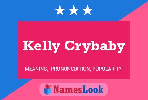 Постер имени Kelly Crybaby