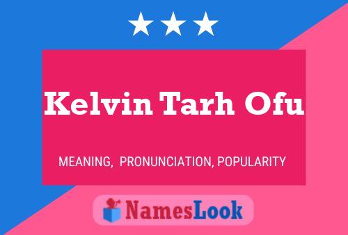 Постер имени Kelvin Tarh Ofu