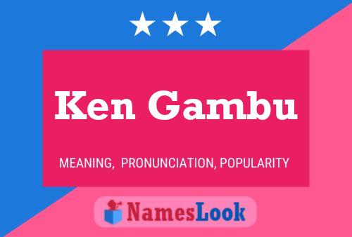 Постер имени Ken Gambu