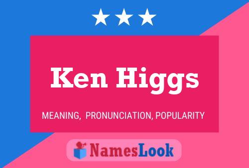 Постер имени Ken Higgs