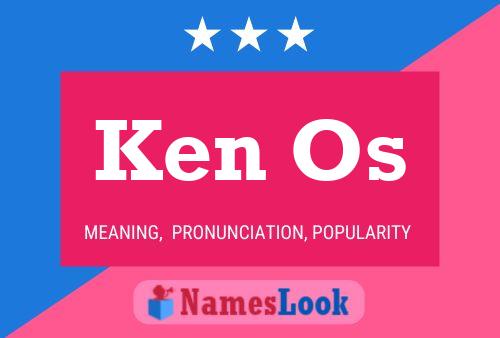 Постер имени Ken Os