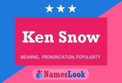 Постер имени Ken Snow