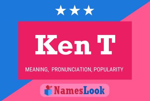 Постер имени Ken T