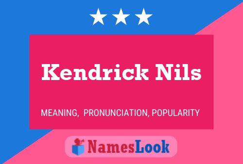 Постер имени Kendrick Nils