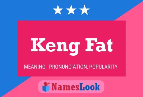 Постер имени Keng Fat