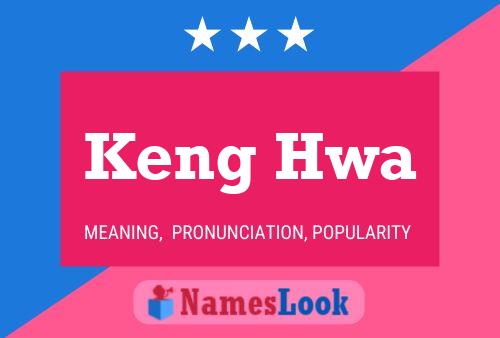 Постер имени Keng Hwa