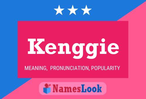 Постер имени Kenggie