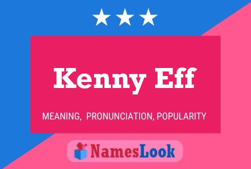 Постер имени Kenny Eff