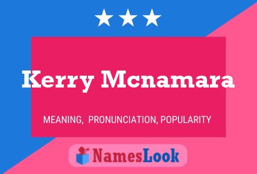 Постер имени Kerry Mcnamara