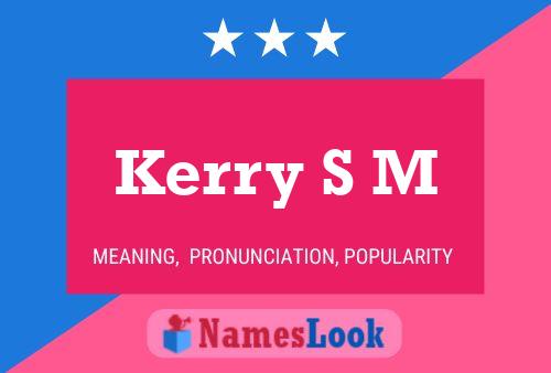 Постер имени Kerry S M