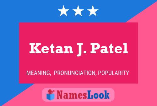 Постер имени Ketan J. Patel