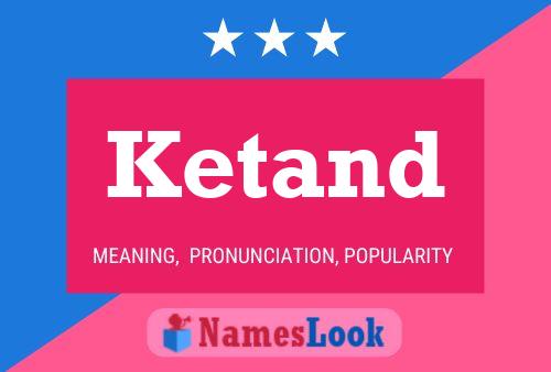 Постер имени Ketand