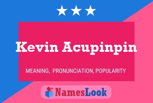 Постер имени Kevin Acupinpin