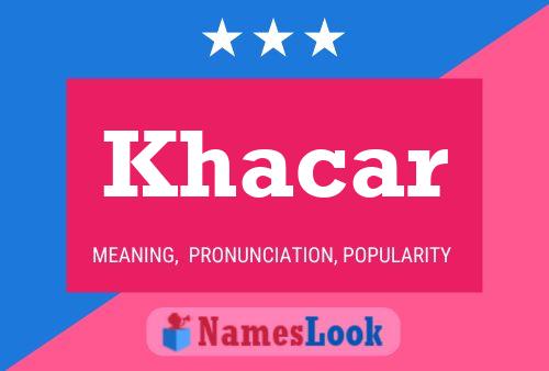 Постер имени Khacar