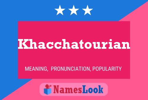 Постер имени Khacchatourian