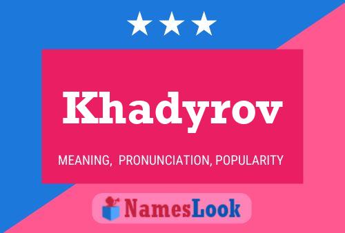 Постер имени Khadyrov