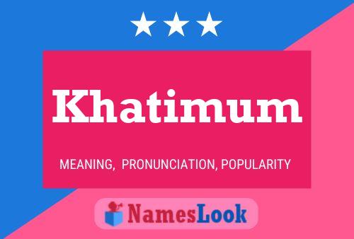 Постер имени Khatimum