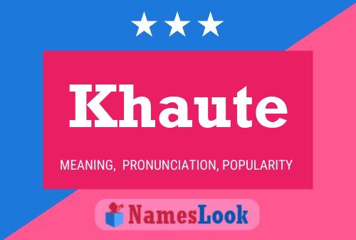 Постер имени Khaute