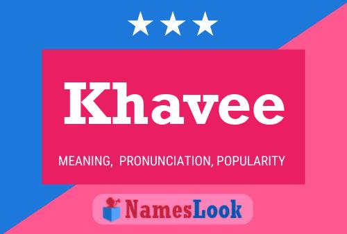 Постер имени Khavee