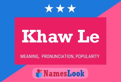 Постер имени Khaw Le