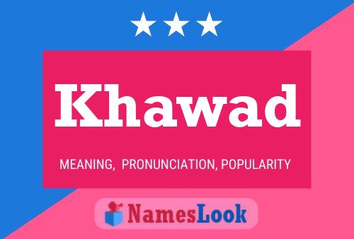 Постер имени Khawad