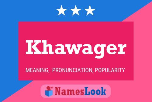 Постер имени Khawager