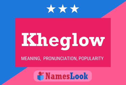 Постер имени Kheglow