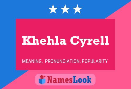 Постер имени Khehla Cyrell