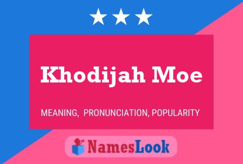 Постер имени Khodijah Moe