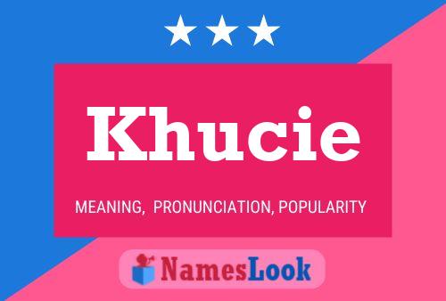 Постер имени Khucie