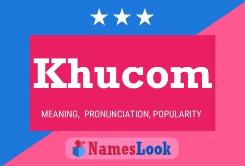 Постер имени Khucom