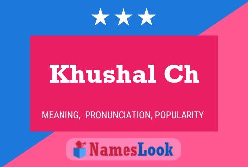 Постер имени Khushal Ch