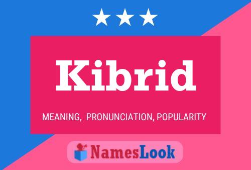 Постер имени Kibrid