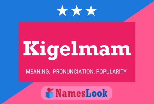 Постер имени Kigelmam