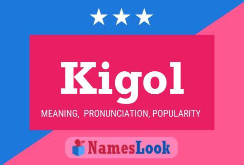 Постер имени Kigol