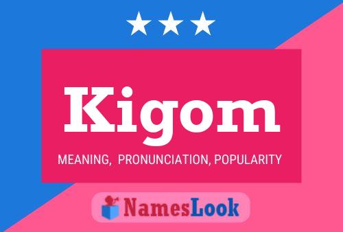 Постер имени Kigom