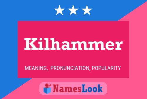 Постер имени Kilhammer